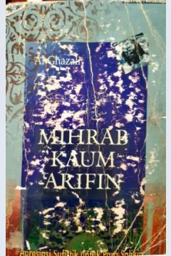 Cover Mihrab kaum Arifin / Imam Abu Hamid al-Ghazali; Penerjemah, Drs. Masyhur Abadi