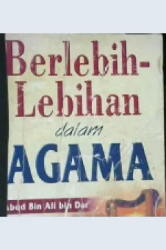 Cover Berlebih lebihan dalam agama / Abud Bin Ali Bin Dar