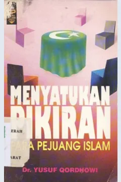 Cover Menyatukan pikiran :  Para pejuang Islam / Dr. Yusuf Qordhowi