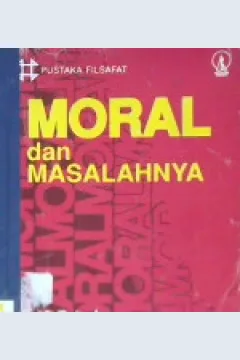 Cover Moral dan Masalahnya, dr.Al-Parwa Hadiwardoyo MSF / Dr. Al-Parwa Hadiwardoyo MSF