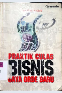 Cover Praktik culas bisnis gaya orde baru / Suryadi A. Radjab