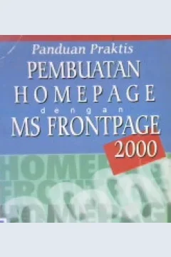 Cover Panduan Praktis Pembuatan Home Page Dengan MS frontpage 2000