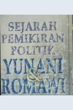 Cover Sejarah pemikiran politik yunani dan Romawi / Rowe, Schofield