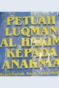 Cover Patuh Lukman AL Hakim kepada Anaknya, membentuk anak yang soleh, Mihammad Khair Ramadhan,yusuf