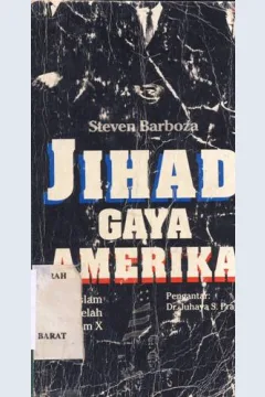 Cover Jihad gaya Amerika :  Islam setelah Malkalun x / Steven Marboza Penerjemmah, Sudirman Said dan Fatyah Basri