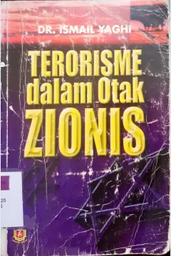 Cover Terorisme dalam otak zionis / Dr.Ismail Yaghi, penerjemah, Asep Muhidin