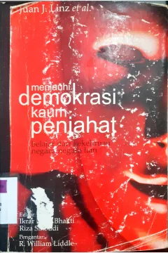 Cover Menjauhi demokrasi kaum penjahat :  Belajar dari kekeliruan negara-negara lain / Juan J. Linz...[et.al] ; editor, Ikrar Nusa Bhakti, Riza Sihbudi