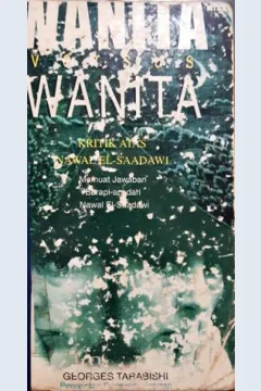 Cover Wanita versus wanita :  Kritik atas nawal El-Saadawi memuat jawaban berapi-api dari nawal El-Saadawi / George Tarabishi