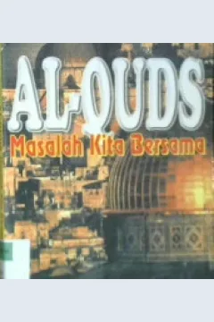Cover Al-Quds masalah kita bersama, Yusuf Al-Qardhawi / Yusuf Al-Qardhawi; Penerjemah, tim Samahta