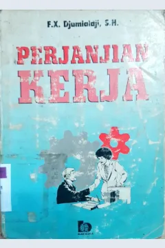 Cover Perjanjian kerja / FX. Djumialdji, SH.