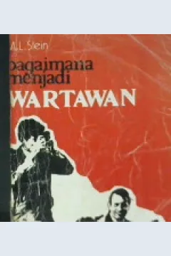 Cover Bagaimana menjadi wartawan / M. L. Stein
