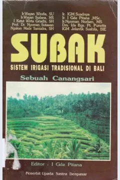 Cover Subak sistem irigasi tradisional di Bali :  Sebuah canangsari / Editor I Gde Pitana