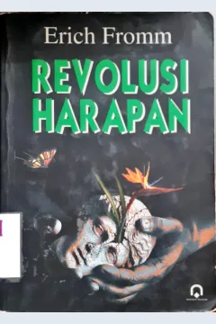 Cover Revolusi harapan :  Menuju masyarakat teknologi yang menusiawi / Erich Fromm ; penerjemah Kamdani