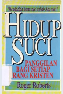 Cover Hidup suci :  Panggilan bagi setiap orang kristen / Roger Roberts