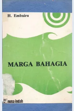 Cover Marga bahagia / H. Embuiru