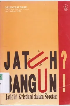 Cover Jatuh ? bangun ! :  Jatidiri kistiani dalam sorotan