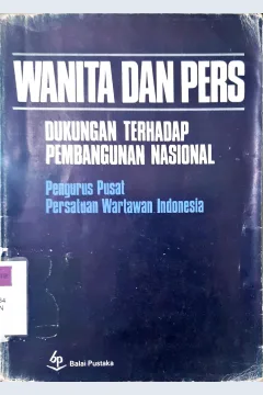 Cover Wanita dan Pers :  dukungan terhadap pembangunan nasional / Pengurus PWI pusat