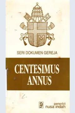 Cover Ensiklik Centesimus Annus :  dari Paus Yoanes Paulus II / Marcel Beding  diterjemahkan oleh Marcel Beding