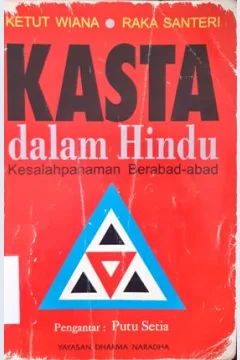 Cover Kasta dalam Hindu, Kesalah pahaman berabad-abad, Ketut Wiana, Raka Santeri