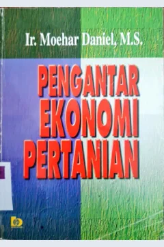 Cover Pengantar ekonomi pertanian / Ir. Moehar Daniel, M.S.