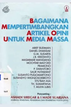 Cover Bagaimana Mempertimbangkan Artikel Opini Untuk Media Masa / Penyunting, Ashadi Siregar, I Made Suarjana