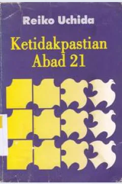 Cover Ketidakpastian Abad 21 / Uchida, reiko