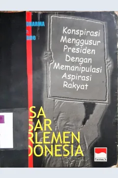 Cover Sepuluh Dosa Besar Parlemen Indonesia :  Konspirasi menggusur presiden dengan memanipulasi aspirasi rakyat / S.Satya Dharma