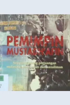 Cover Para pemimpin mustadh'afin :  Sejarah panjang perjuangan melawan penindasan dan kezaliman / Dr.Ali Syari'ati