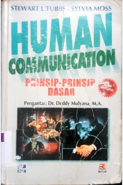 Cover Human communication :  Prinsip-prinsip dasar.  Buku Pertama / Stewart L Tubbs , Sylwia Moss; penerjemah Deddy Mulyana