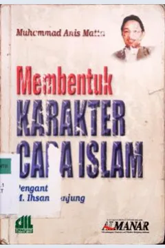 Cover Membentuk karakter cara Islam / M. Anis Matta