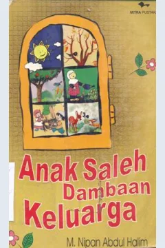 Cover Anak saleh dambaan keluarga, M. Nipan Abdul Halim / M.Nipan Abdul Halim
