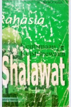 Cover Rahasia keutamaan dan keistimewaan shalawat / KH. Nor Moh Kafadi